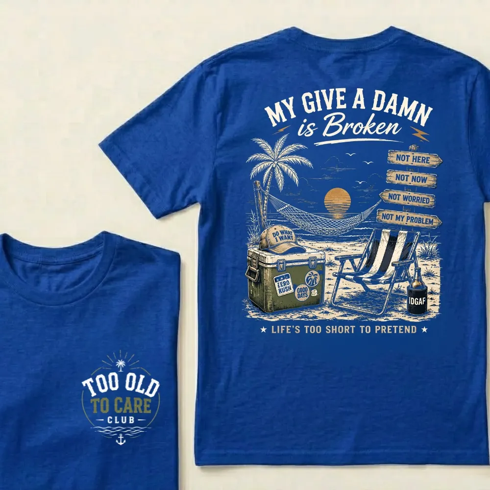 My Give A Damn Is Broken Beach Retro T-Shirt