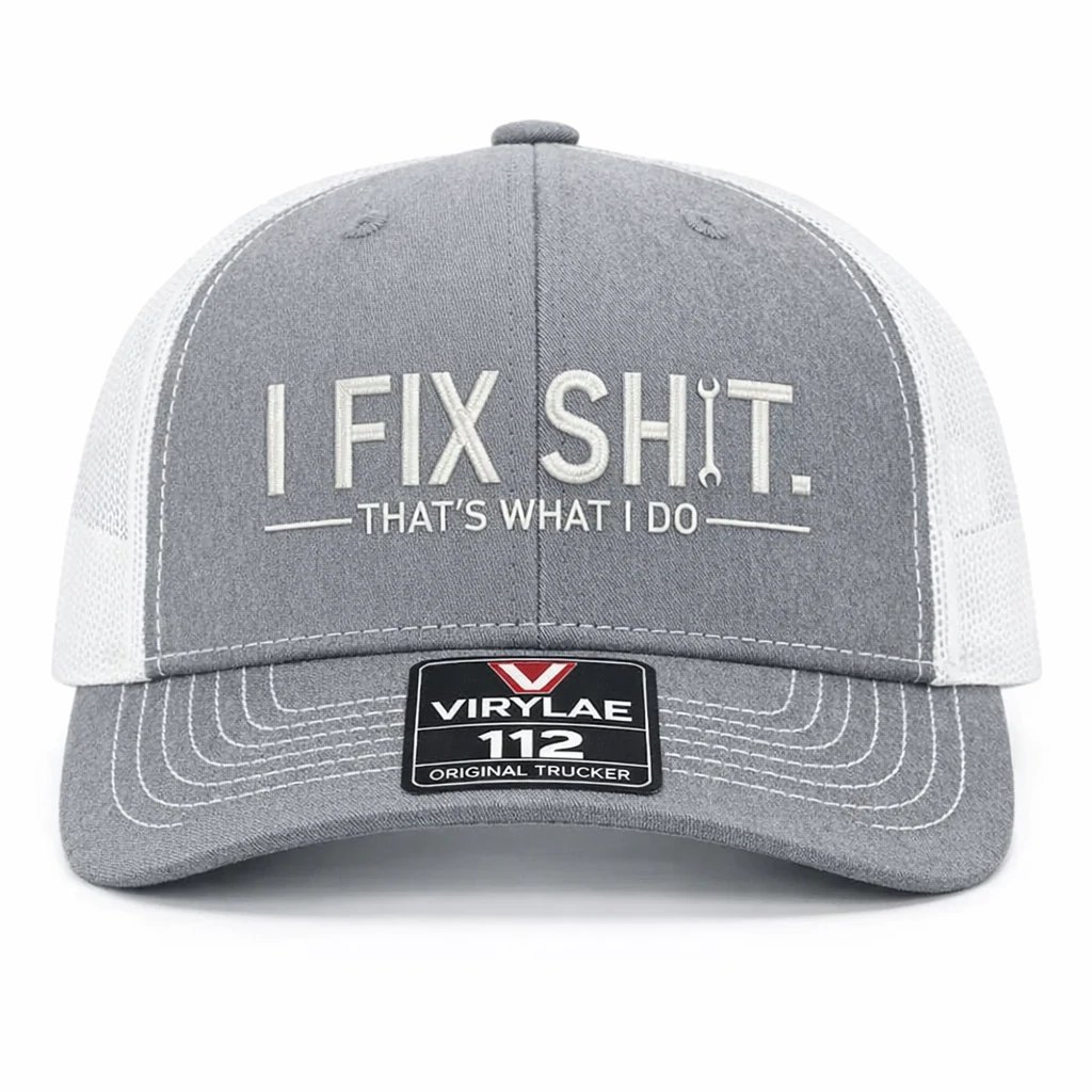 LAST DAY 50% OFF- I Fix Shit Trucker Hat �C Funny Mechanic & Fixer Cap