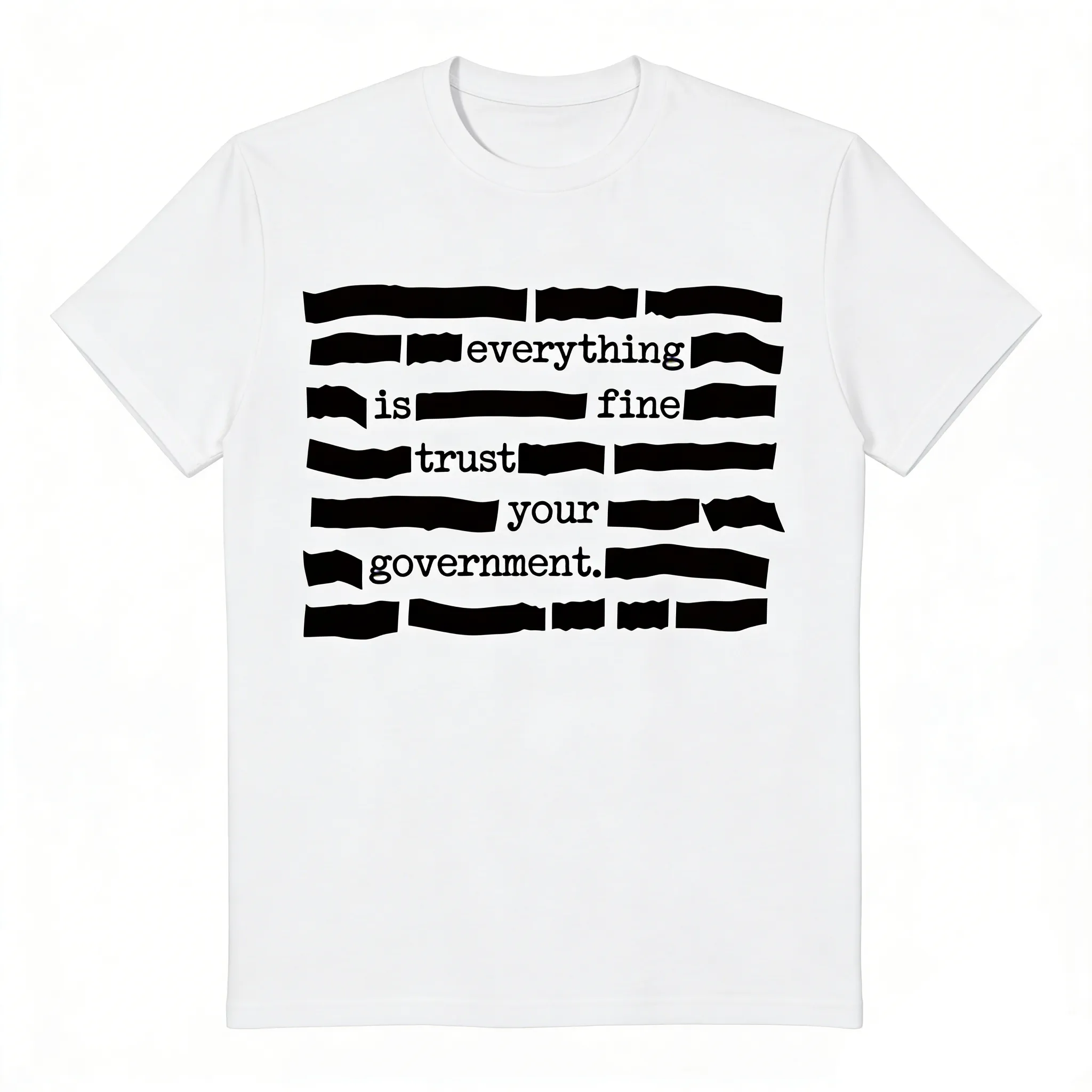 ''Everything Is Fine, Trust Your Government'' T-Shirt