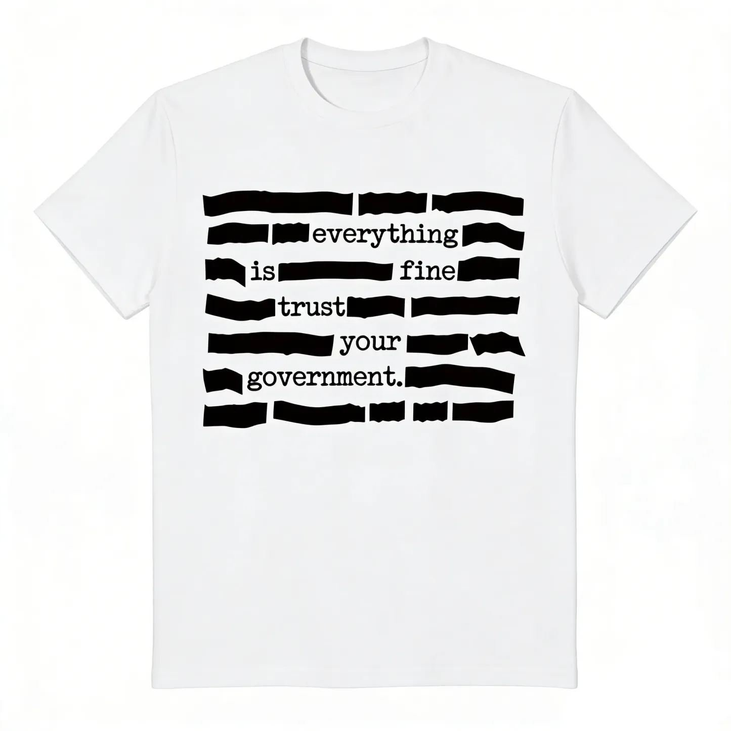 ''Everything Is Fine, Trust Your Government'' T-Shirt