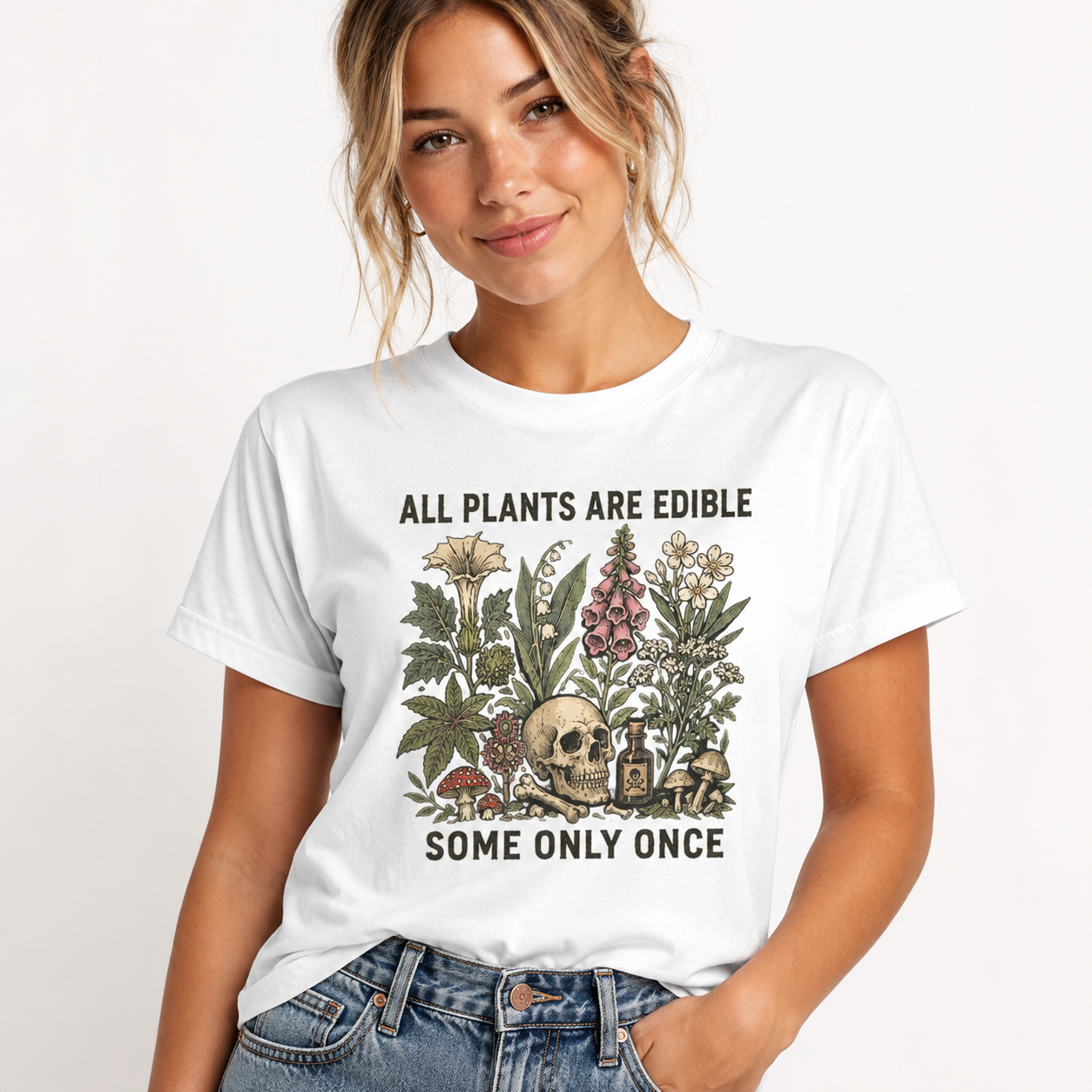 All Plants Are Edible Some Only Once T-shirt