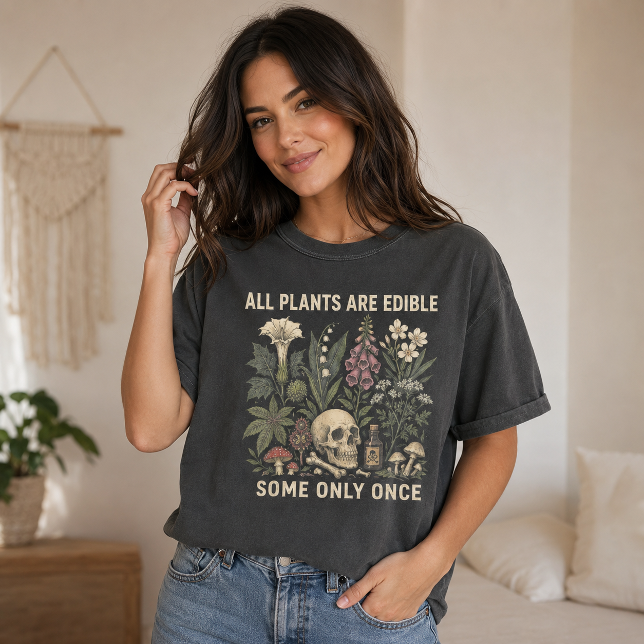 All Plants Are Edible Some Only Once T-shirt