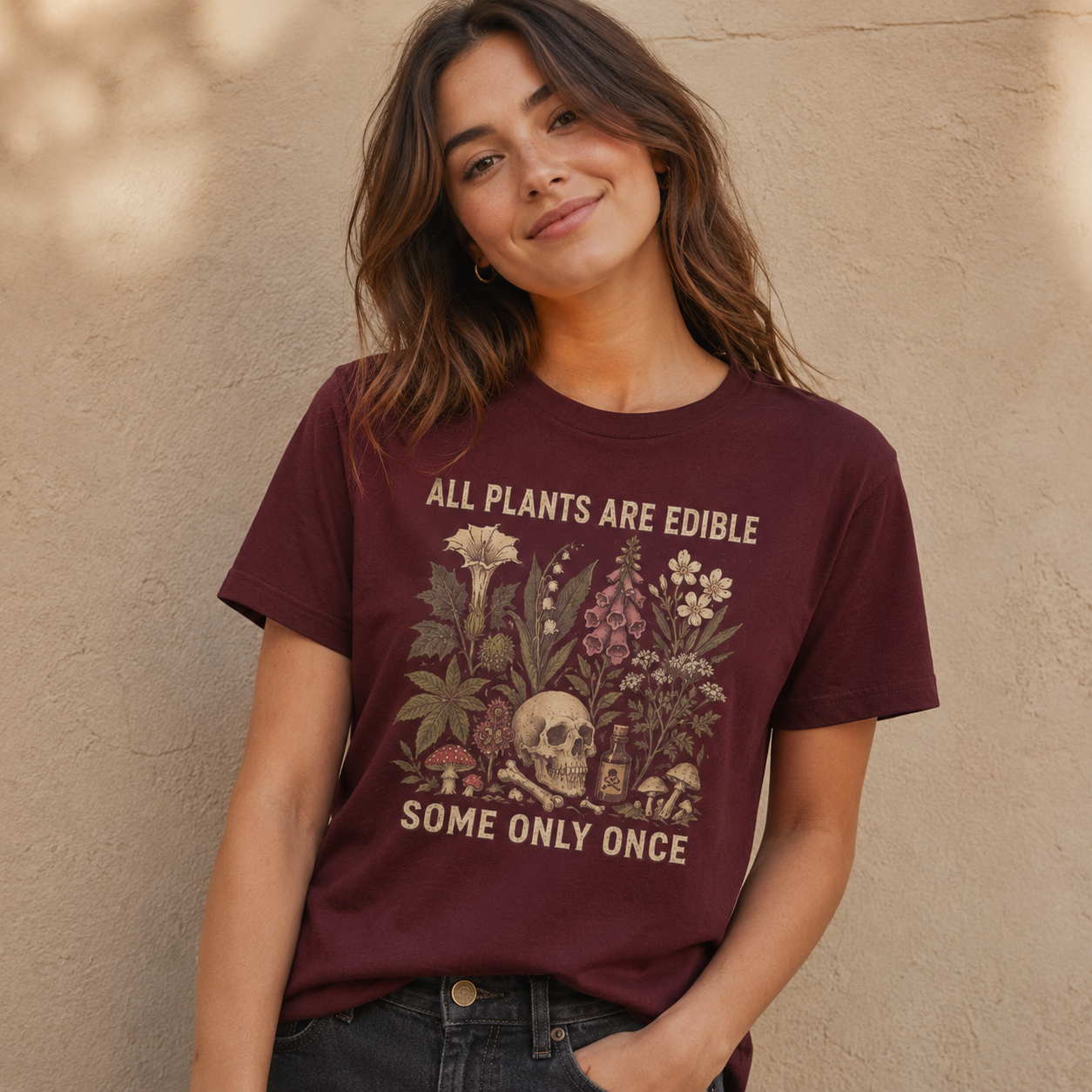 All Plants Are Edible Some Only Once T-shirt