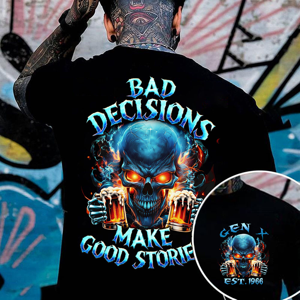 Bad Decisions Make Good Stories Custom Year Gen X, Boomer, Gen Y T-shirt