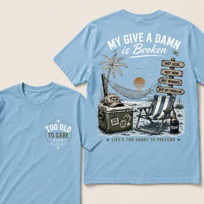 My Give A Damn Is Broken Beach Retro T-Shirt