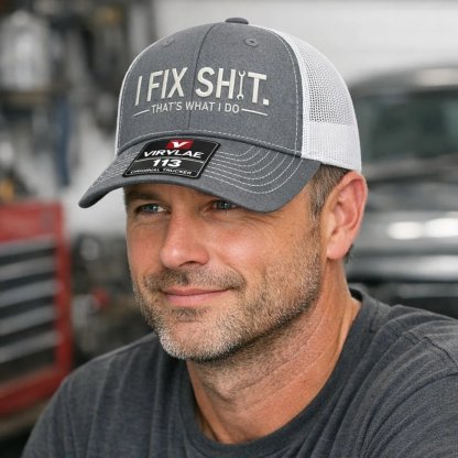 💥LAST DAY 50% OFF-🛠️ I Fix Shit Trucker Hat – Funny Mechanic & Fixer Cap