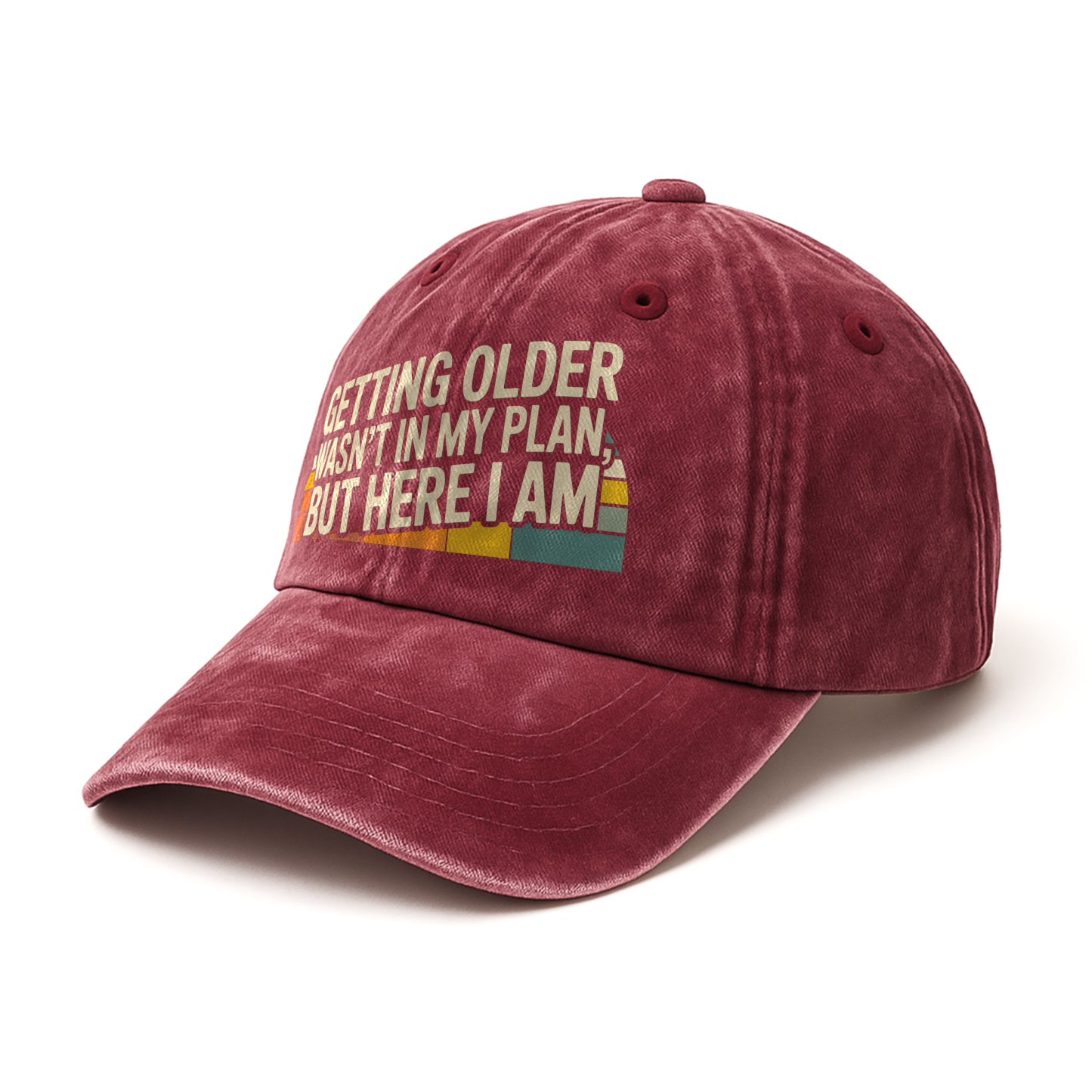 “Getting Older Wasn’t in My Plan, But Here I Am.” Sunset Fade Reality Cap