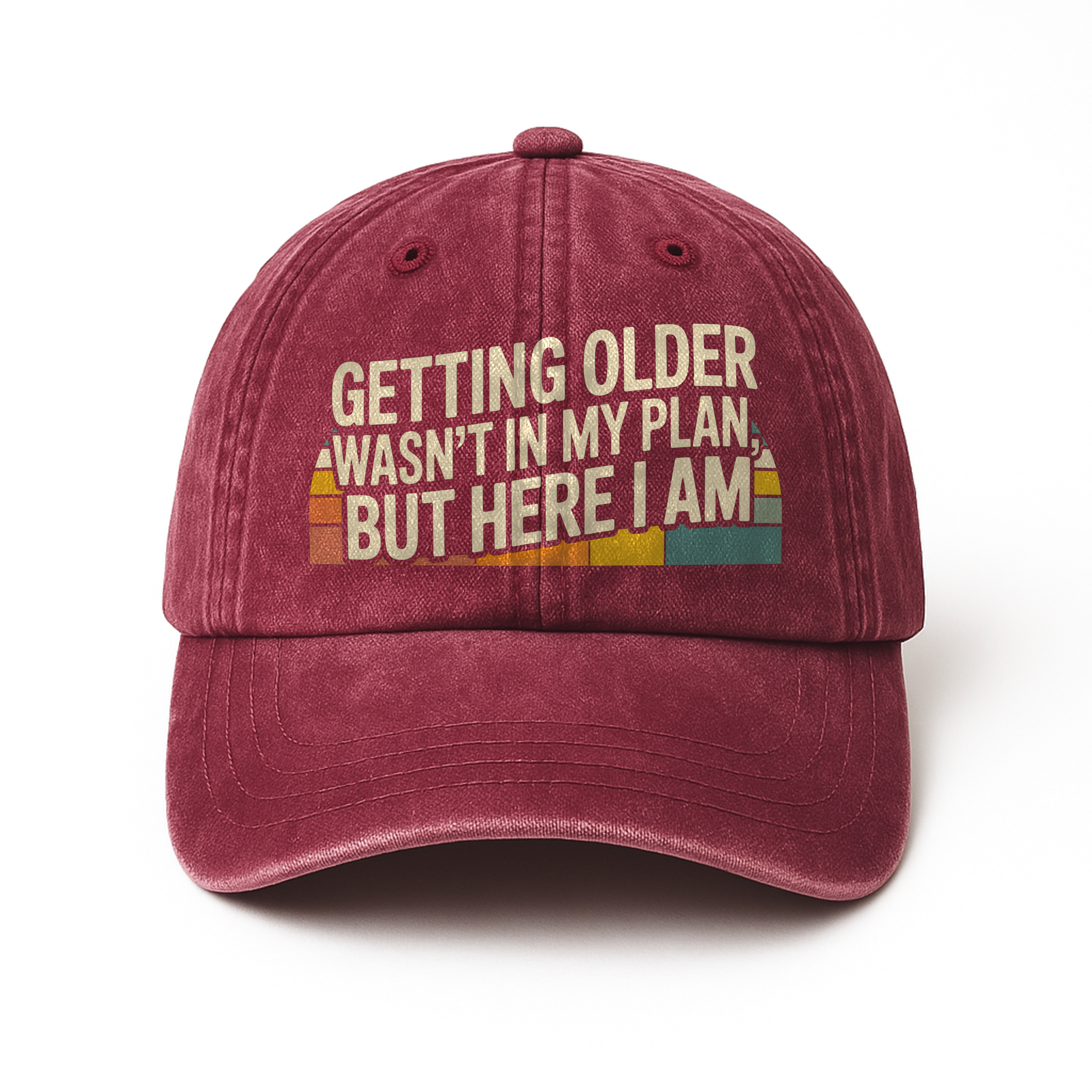 ��Getting Older Wasn��t in My Plan, But Here I Am.�� Sunset Fade Reality Cap