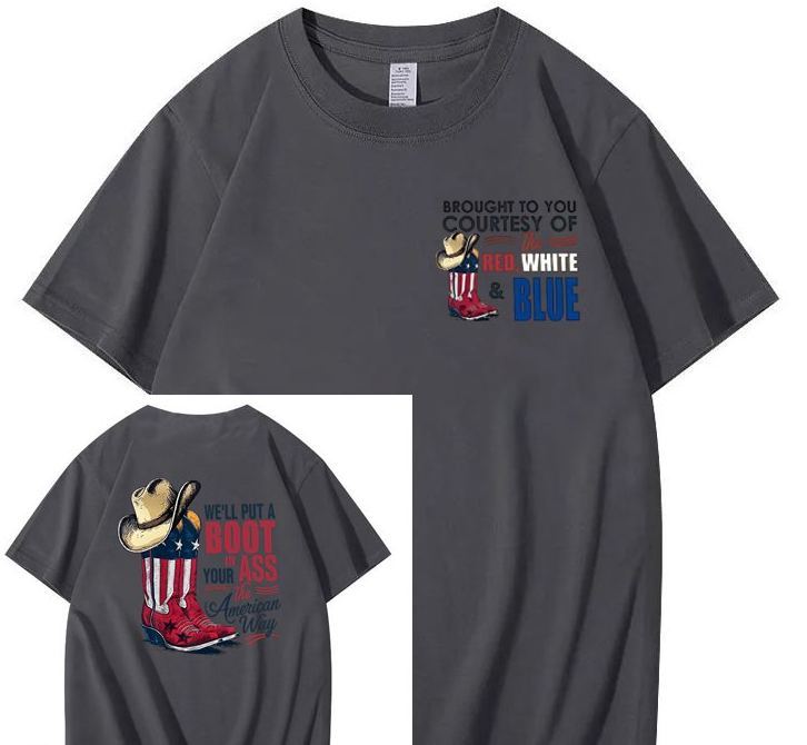 We'll Put A Boot In Your Ass 100% Cotton T-Shirt