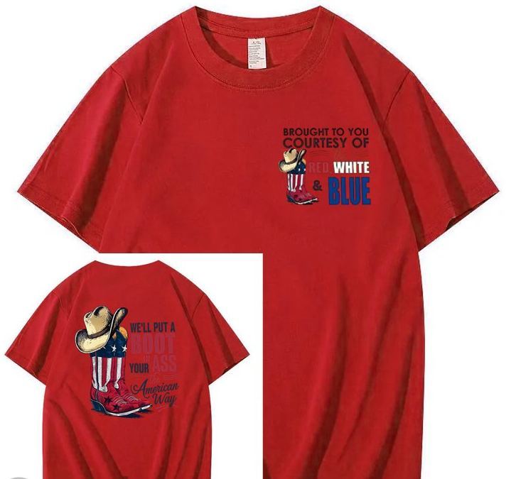 We'll Put A Boot In Your Ass 100% Cotton T-Shirt