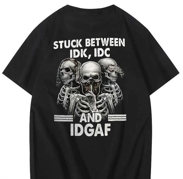 Stuck Between IDK, IDC And IDGAF T-Shirt