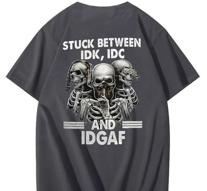 Stuck Between IDK, IDC And IDGAF T-Shirt