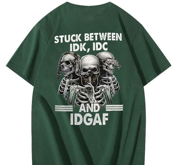 Stuck Between IDK, IDC And IDGAF T-Shirt