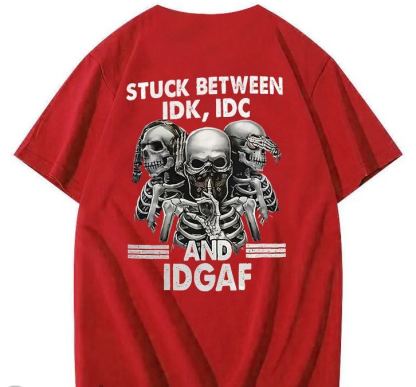 Stuck Between IDK, IDC And IDGAF T-Shirt