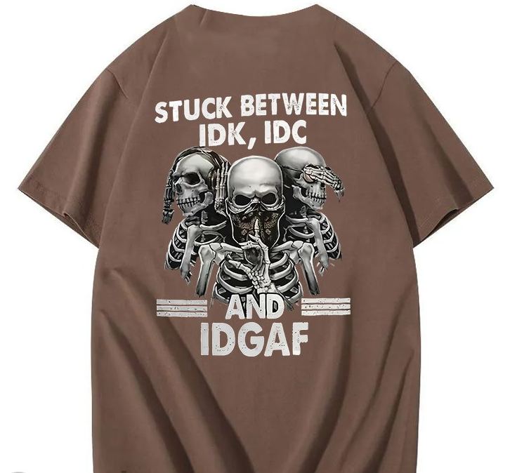 Stuck Between IDK, IDC And IDGAF T-Shirt