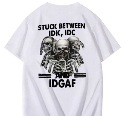 Stuck Between IDK, IDC And IDGAF T-Shirt