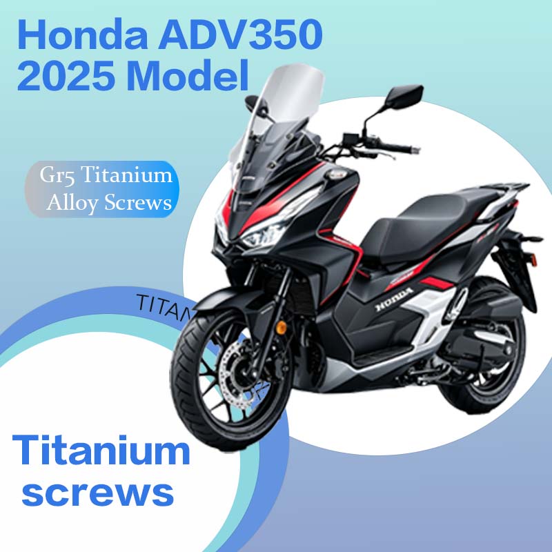 TIFOLD Full‑Vehicle Titanium Alloy Modification Screws for Honda ADV350 Motorcycle, 2025 Model