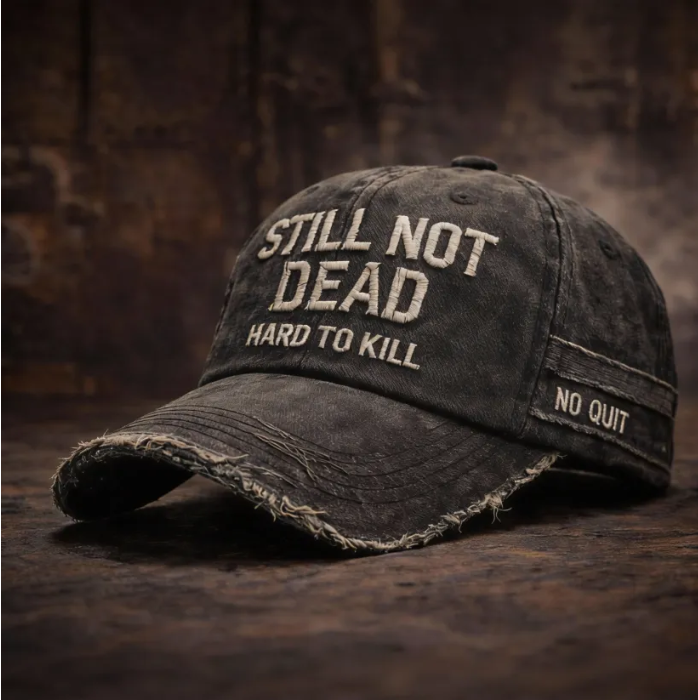 🎉Last Day 49% OFF -STILL NOT DEAD™CAP- Hard to Kill. Impossible to Break