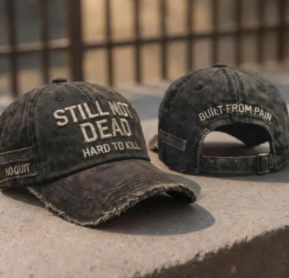 🎉Last Day 49% OFF -STILL NOT DEAD™CAP- Hard to Kill. Impossible to Break
