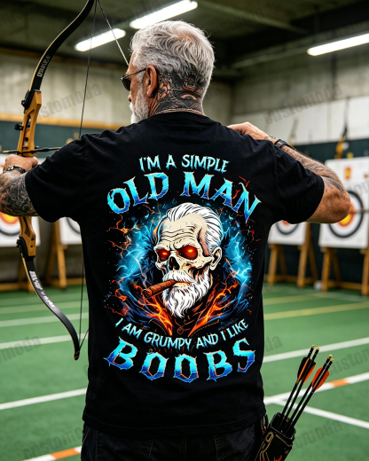 I'm A Simple Old Man I Am Grumpy And I Like Boobs Custom Year Sweatshirt/T-shirt/Hoodie