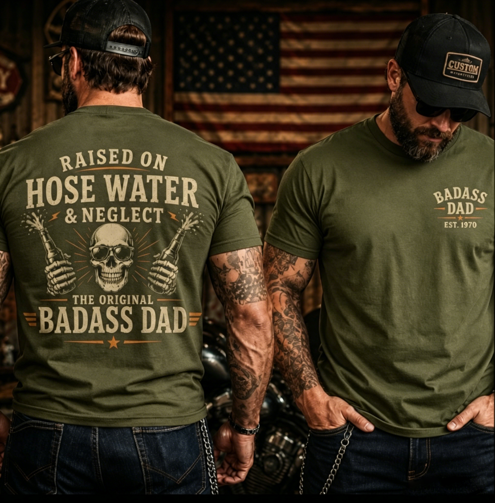 Raised On Hose Water & Neglect - The Original Badass Dad T-Shirt
