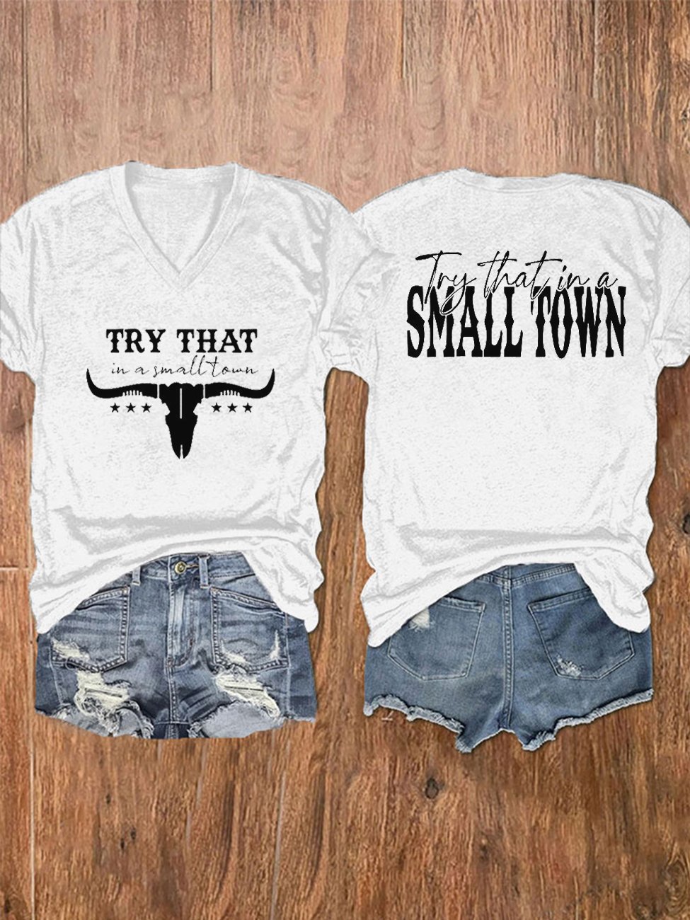 Women's Try That In A Small Town Print V-Neck T-Shirt