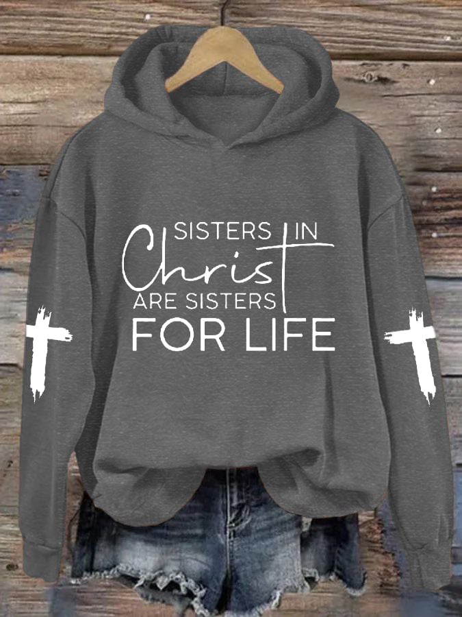 Women's A Sister in Christ Is A Sister For Life Faith Over Fear Cross Casual Hoodie