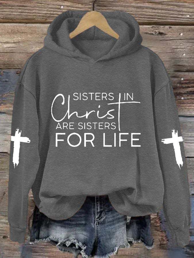 Women's A Sister in Christ Is A Sister For Life Faith Over Fear Cross Casual Hoodie