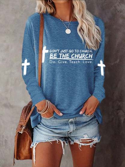 Women's Don’t Just Go To Church Be The Church Print Casual T-Shirt