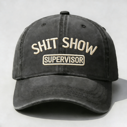 Shit Show Supervisor Embroidery Cap