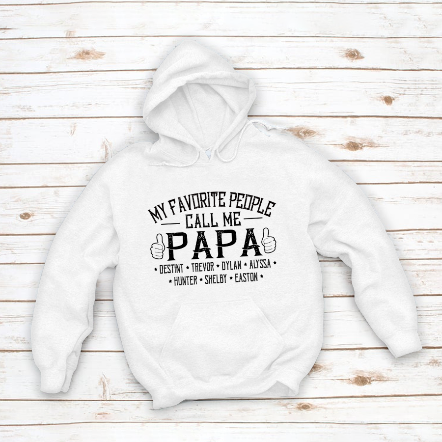 My Favorite People Call me Papa With Kids Hoodie