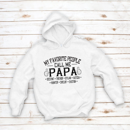 My Favorite People Call me Papa With Kids Hoodie