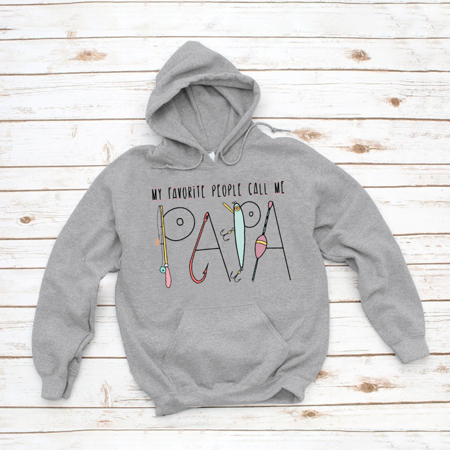 My Favorite People Call Me Papa Hoodie