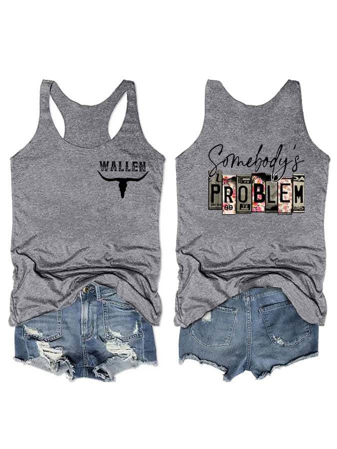 Women's Wallen Somebody's Problem Print Casual Vest Top