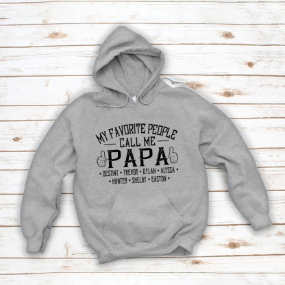My Favorite People Call me Papa With Kids Hoodie