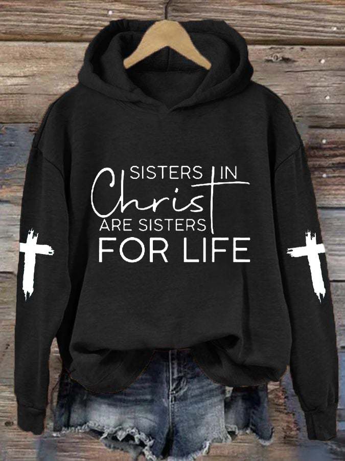 Women's A Sister in Christ Is A Sister For Life Faith Over Fear Cross Casual Hoodie