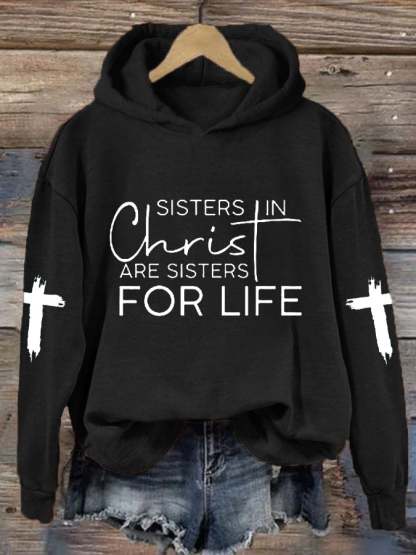 Women's A Sister in Christ Is A Sister For Life Faith Over Fear Cross Casual Hoodie