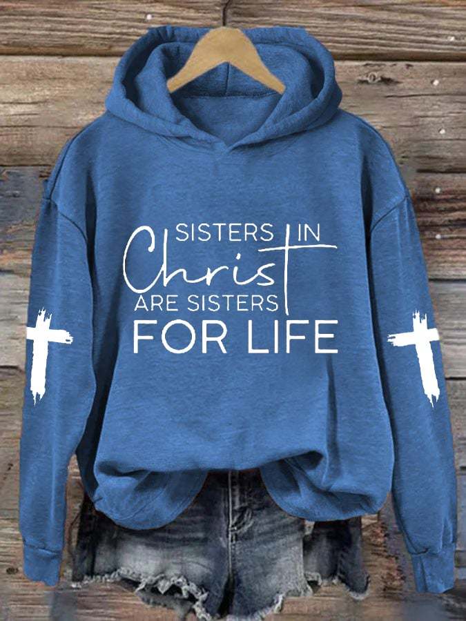 Women's A Sister in Christ Is A Sister For Life Faith Over Fear Cross Casual Hoodie