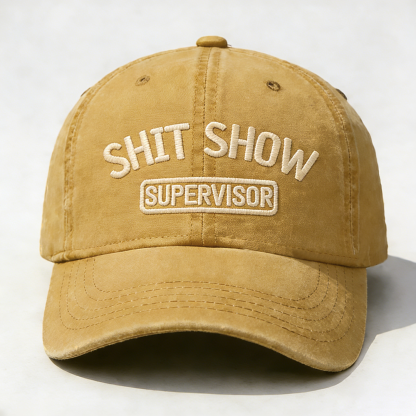 Shit Show Supervisor Embroidery Cap
