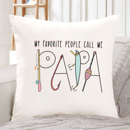 My Favorite People Call Me Papa Indoor Pillow