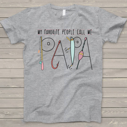 My Favorite People Call Me Papa T-Shirt