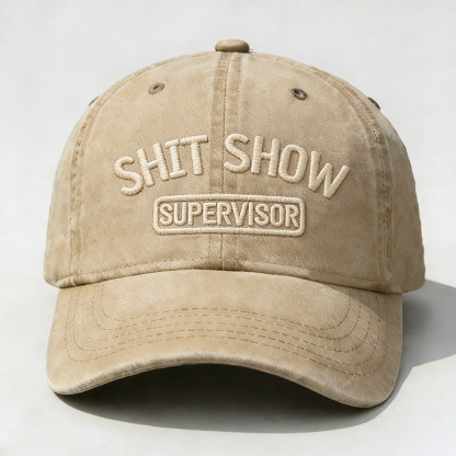 Shit Show Supervisor Embroidery Cap