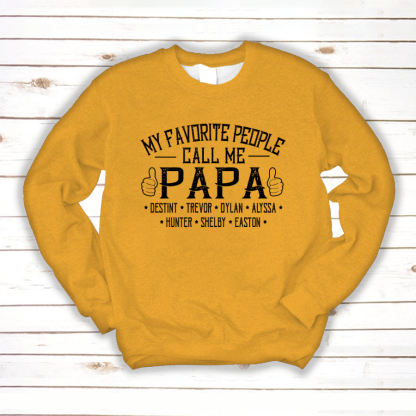 My Favorite People Call me Papa With Kids Sweatshirt