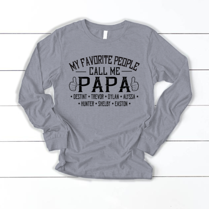 My Favorite People Call me Papa With Kids Longsleeve