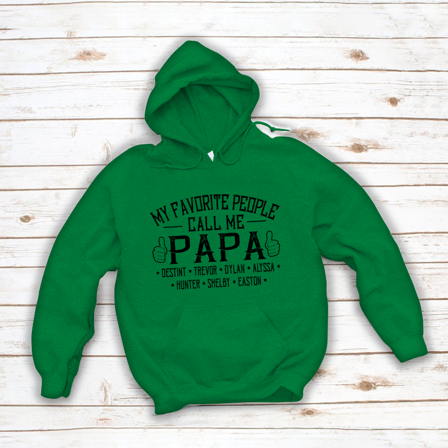 My Favorite People Call me Papa With Kids Hoodie
