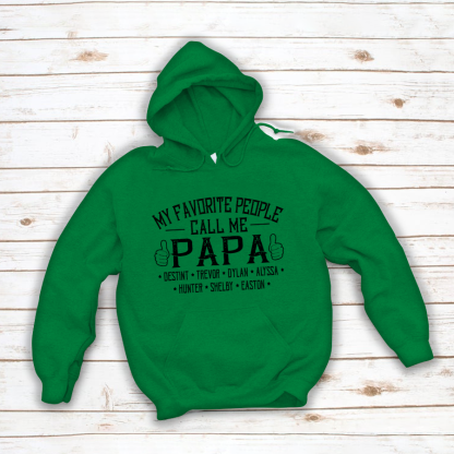 My Favorite People Call me Papa With Kids Hoodie