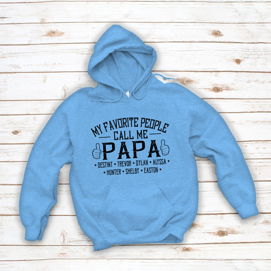 My Favorite People Call me Papa With Kids Hoodie