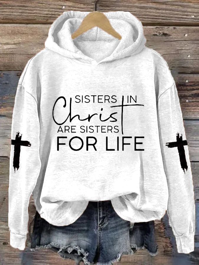Women's A Sister in Christ Is A Sister For Life Faith Over Fear Cross Casual Hoodie