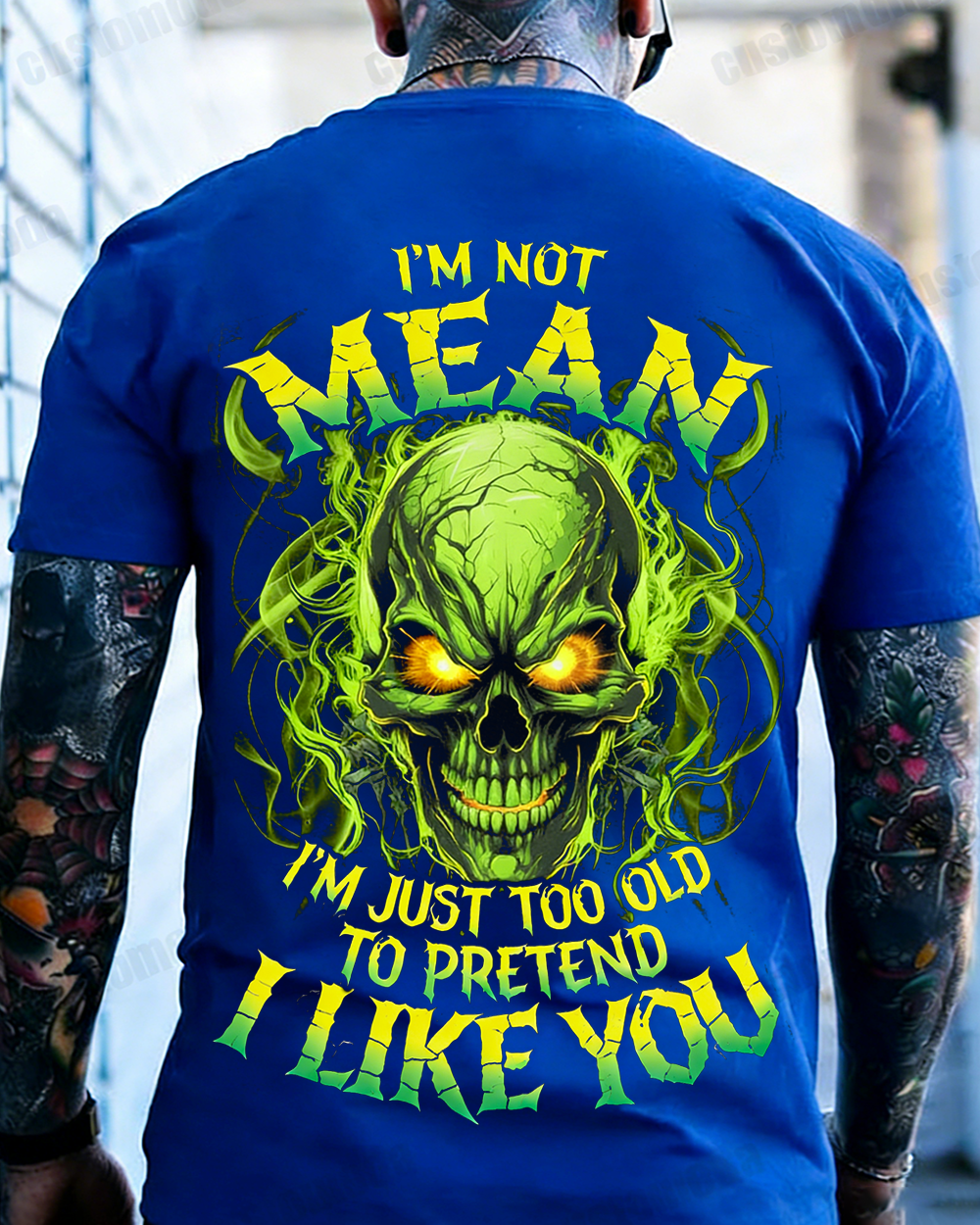 I’M Not Mean I’M Just Too Old To Pretend I Like You Custom Year Sweatshirt/T-shirt/Hoodie
