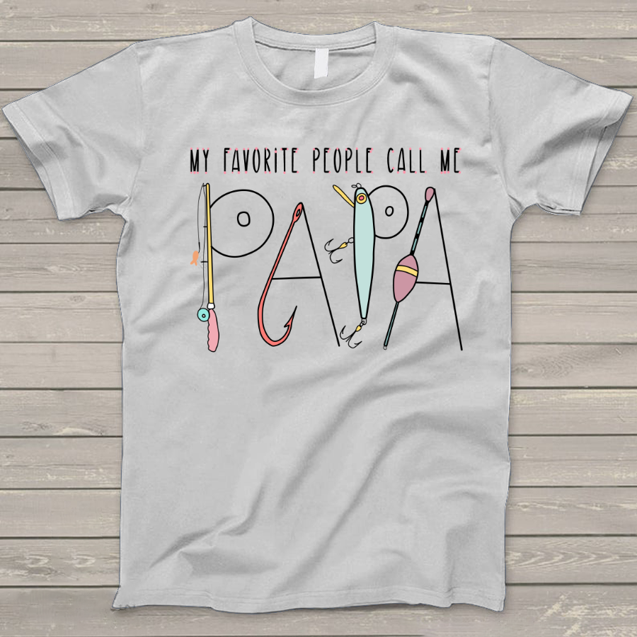 My Favorite People Call Me Papa T-Shirt